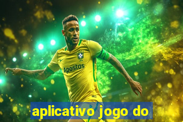 aplicativo jogo do